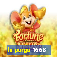 la purga 1668