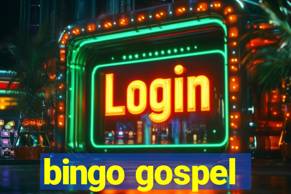 bingo gospel