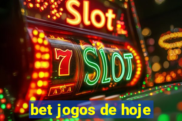 bet jogos de hoje