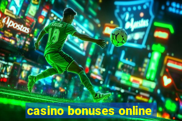 casino bonuses online