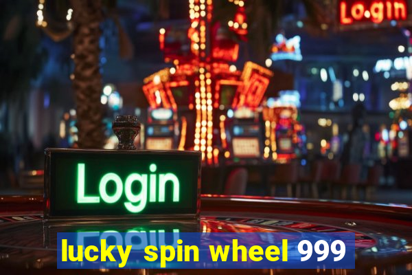 lucky spin wheel 999