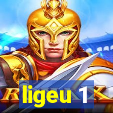 ligeu 1