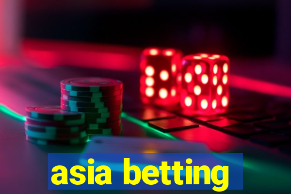 asia betting