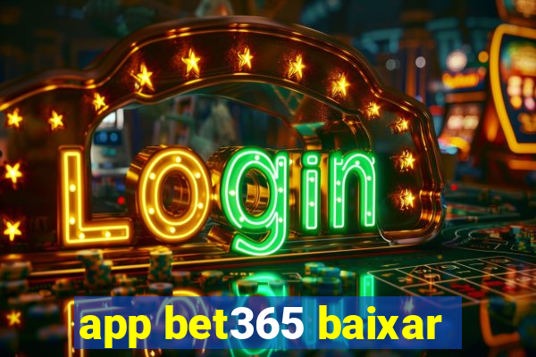 app bet365 baixar