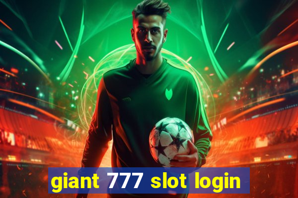 giant 777 slot login