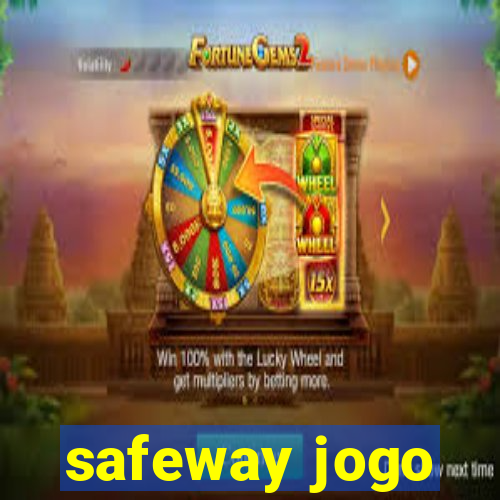 safeway jogo