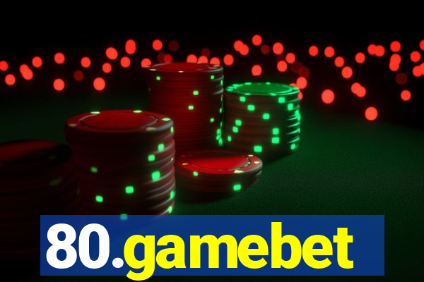 80.gamebet