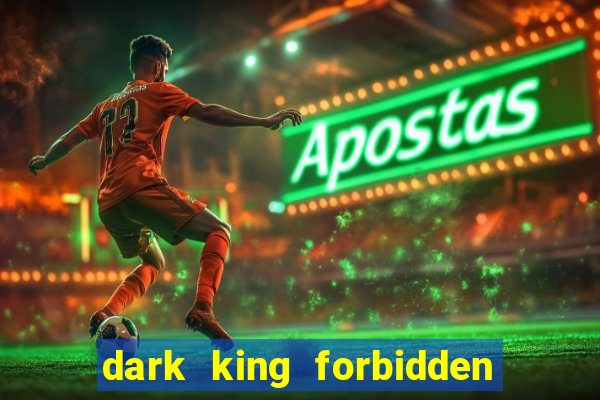 dark king forbidden riches slot rtp