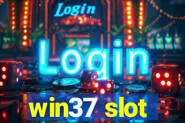 win37 slot