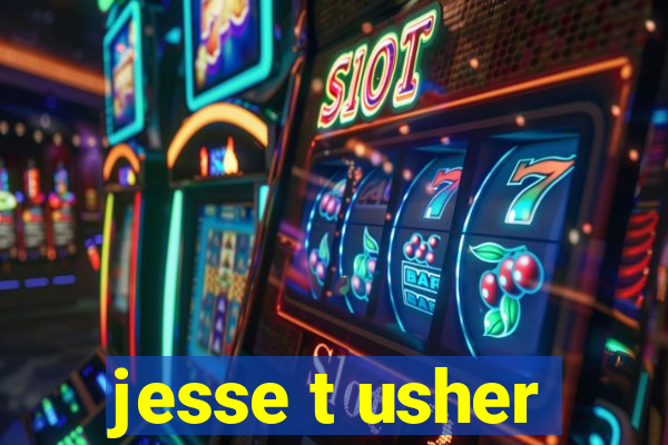 jesse t usher