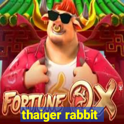 thaiger rabbit