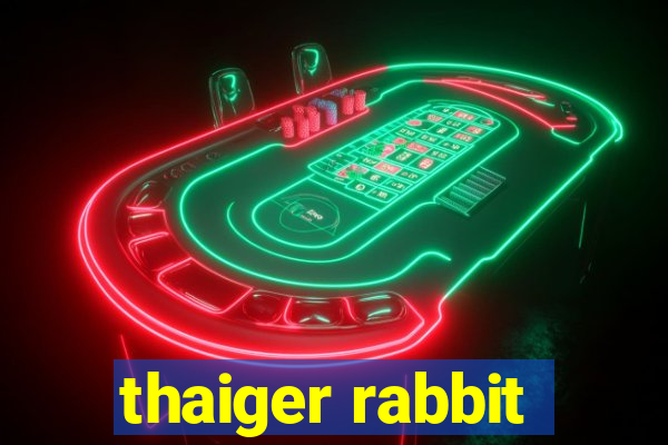 thaiger rabbit