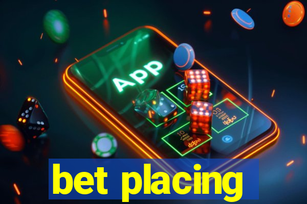 bet placing