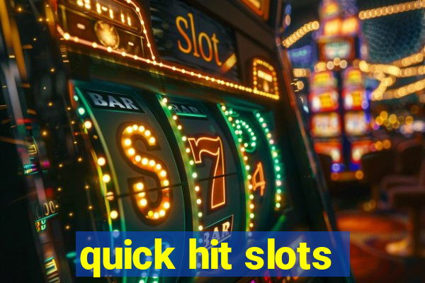 quick hit slots