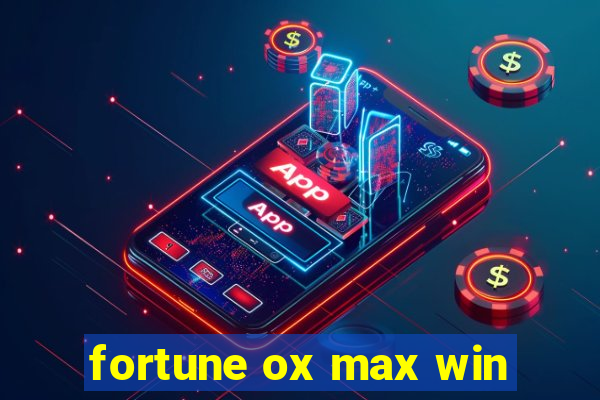 fortune ox max win