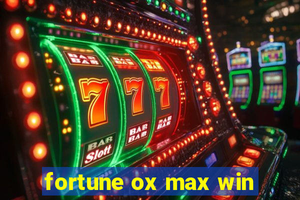 fortune ox max win