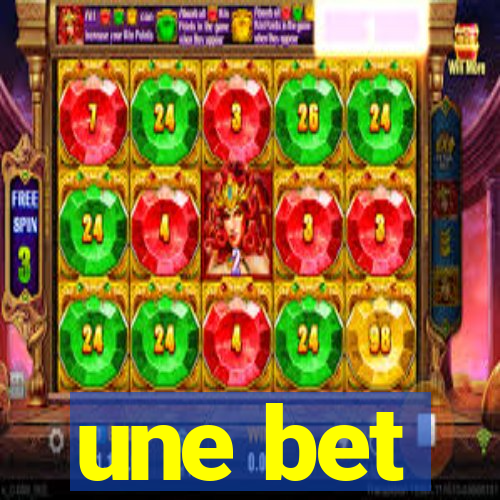 une bet