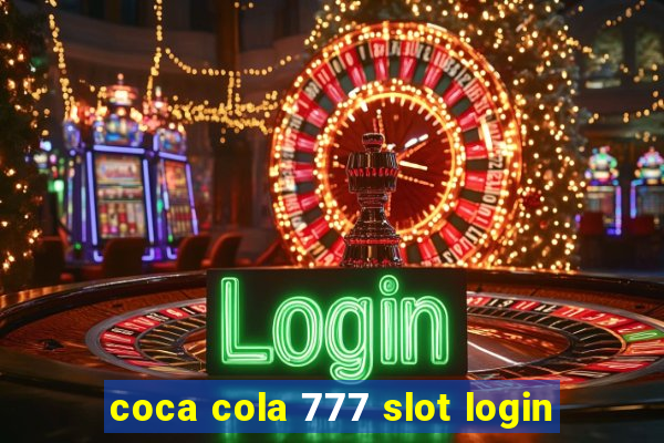 coca cola 777 slot login