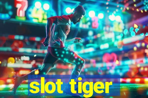 slot tiger