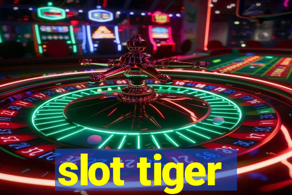 slot tiger