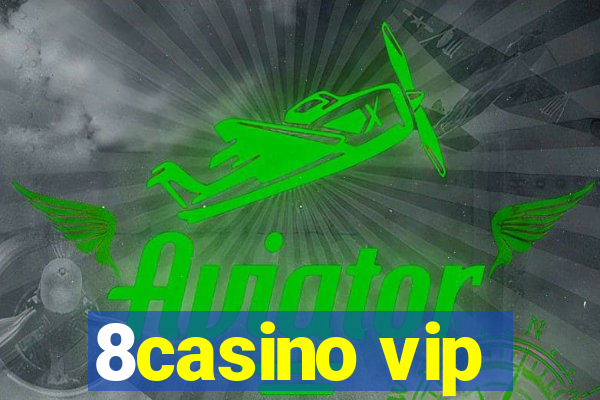 8casino vip