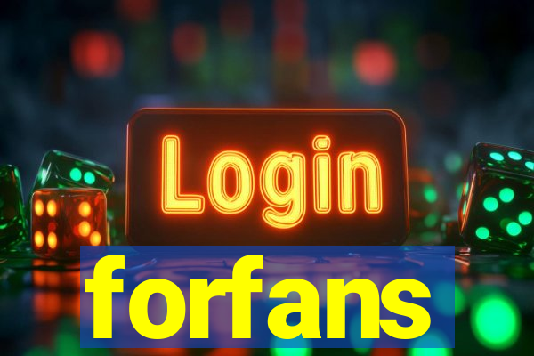 forfans