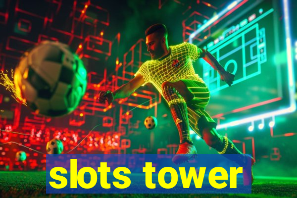 slots tower