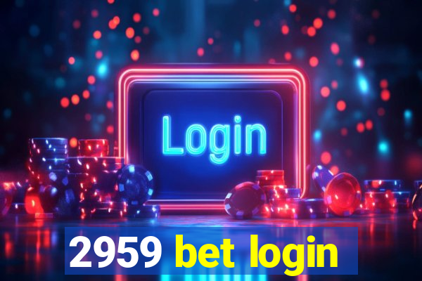 2959 bet login