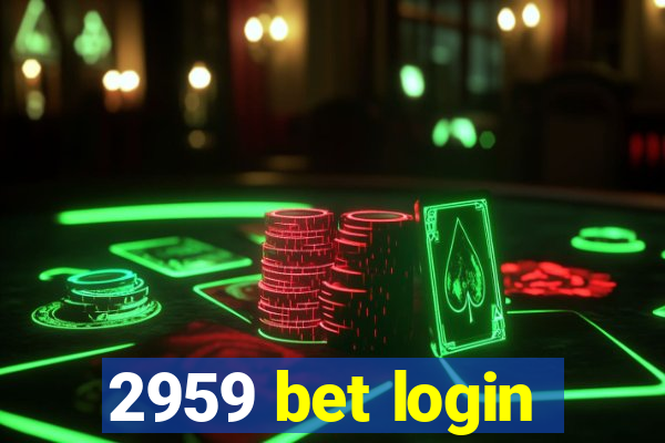 2959 bet login