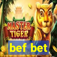 bef bet