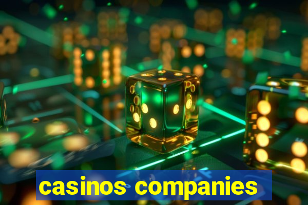 casinos companies