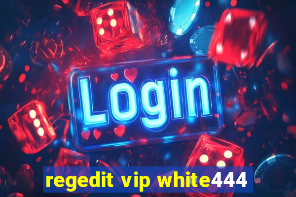 regedit vip white444