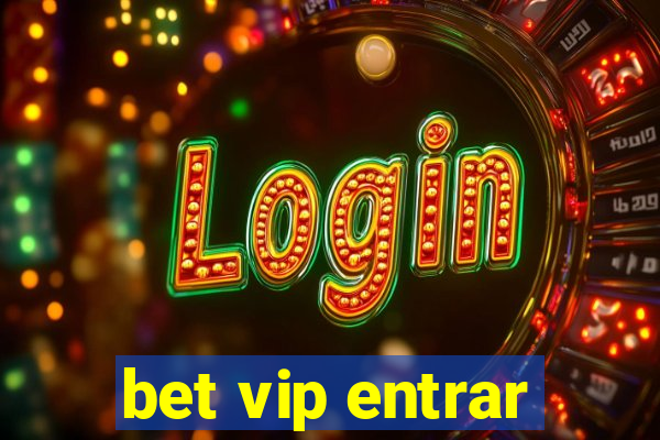 bet vip entrar