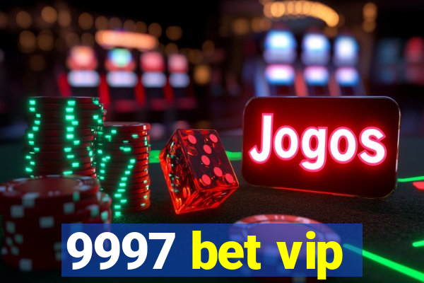 9997 bet vip