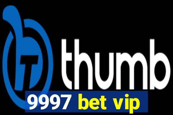 9997 bet vip