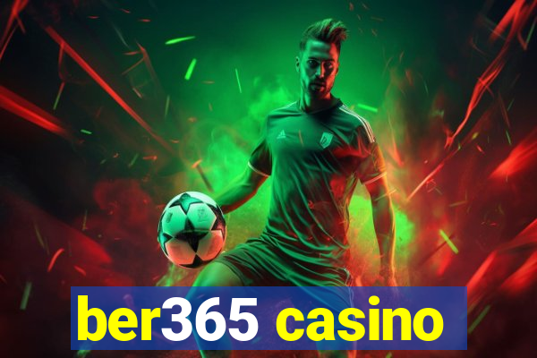 ber365 casino