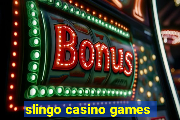 slingo casino games