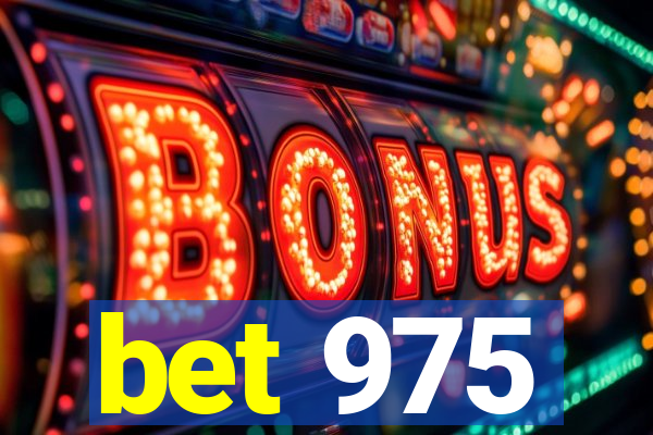 bet 975