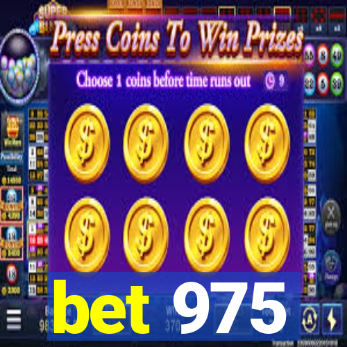 bet 975