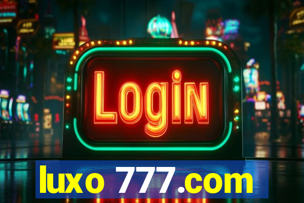 luxo 777.com