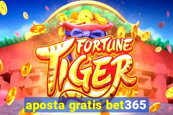 aposta gratis bet365