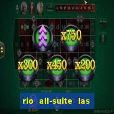 rio all-suite las vegas hotel & casino