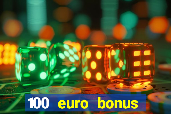 100 euro bonus casino ohne einzahlung