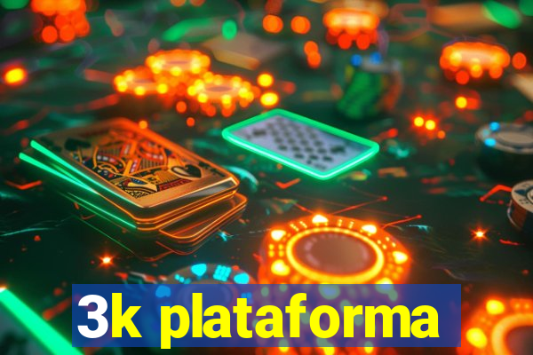 3k plataforma