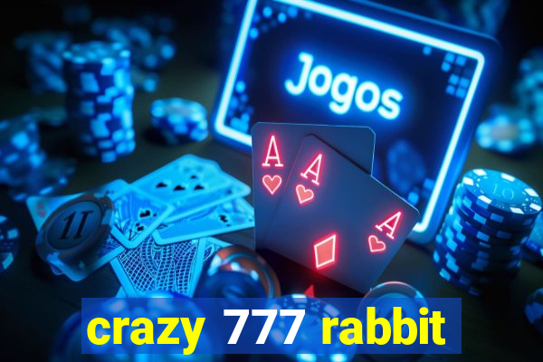 crazy 777 rabbit