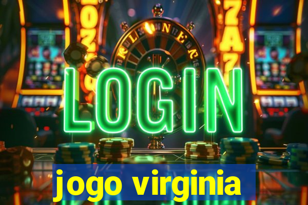 jogo virginia