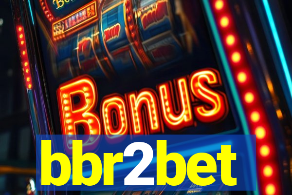 bbr2bet