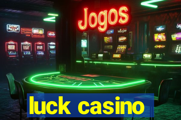 luck casino