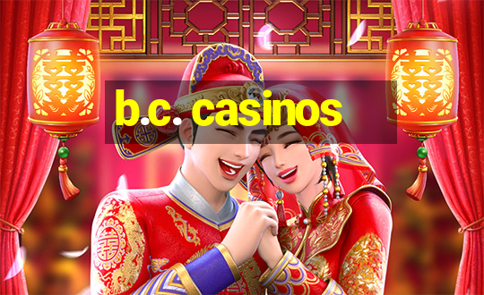 b.c. casinos