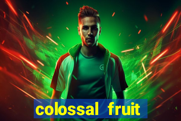 colossal fruit smash slot